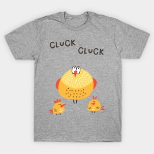 Cluck Cluck Chicken T-Shirt